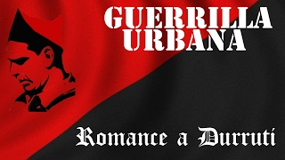 Video thumbnail of "GUERRILLA URBANA-Romance a Durruti-"