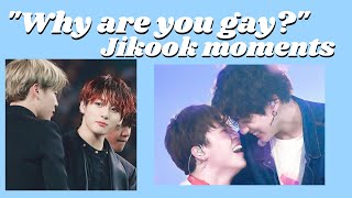  Why are you gay?  Jikook Moments