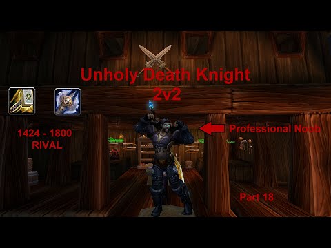 Priest pinata - Unholy Death Knight / Preg Paladin - WOTLK 2v2 Arena - Skyfury PvP - Part 18