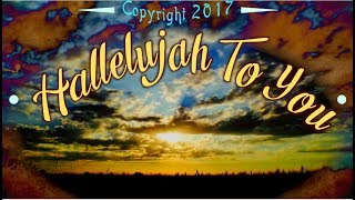 Hallelujah To You! Western Swing Gospel Praise & Worship Song