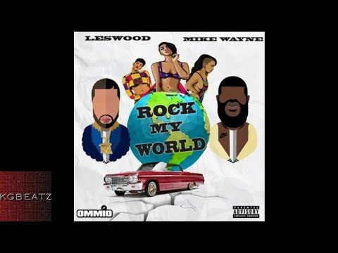 Leswood x Mike Wayne - Rock My World [Prod. By Trend, Jaynari] [New 2017]