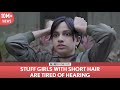 FilterCopy Stuff Girls With Short Hair Are Tired Of Hearing Ft Madhu Gudi