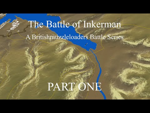 The Battle of Inkerman: A Britishmuzzleloaders Battle Series - PART ONE-