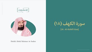Download lagu 18 Al Kahf | Sheikh Abdul Rahman As Sudais | Murotal (Sub: Indonesia) mp3