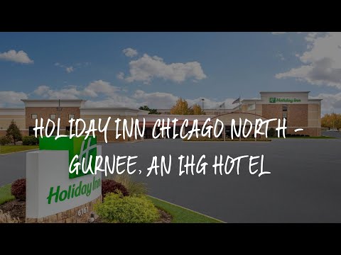 Holiday Inn Chicago North - Gurnee, an IHG Hotel Review - Gurnee , United States of America