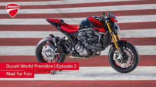 Ducati World Première 2023 Episode 2 | Monster SP | Mad for fun