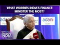 Nirmala Sitharaman To NDTV External Uncertainties Remain Highly Volatile