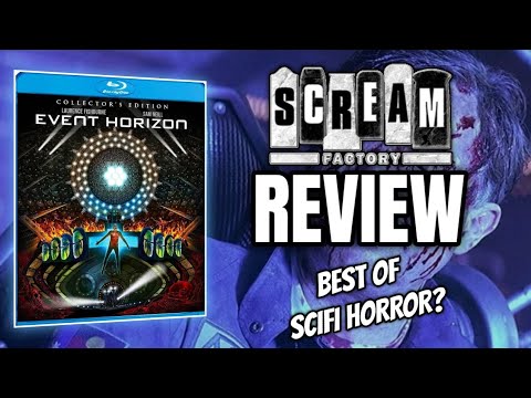 EVENT HORIZON(1997) SCREAM FACTORY BLURAY REVIEW! - Best of SciFi Horror?