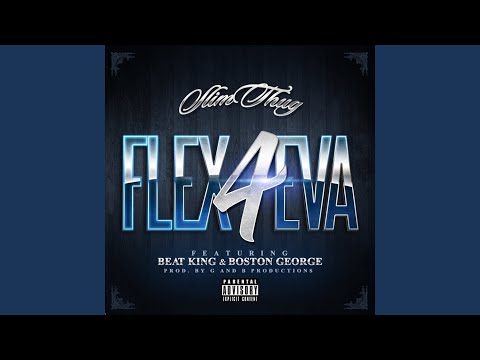 Flex 4eva (feat. Beat King, Boston George)