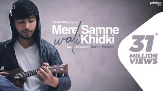 Mere Samne Wali Khidki Mein - Karan Nawani | Ukulele Cover | Kishore Kumar | Pehchan Music