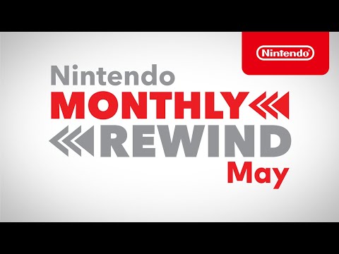 Nintendo Monthly Rewind – May 2021