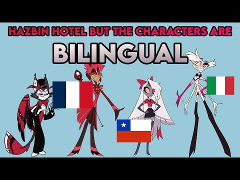 Hazbin Hotel but the characters are bilingual