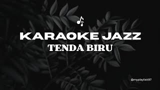 Download lagu KARAOKE Tenda Biru Jazz - Tanpa Vokal  mp3
