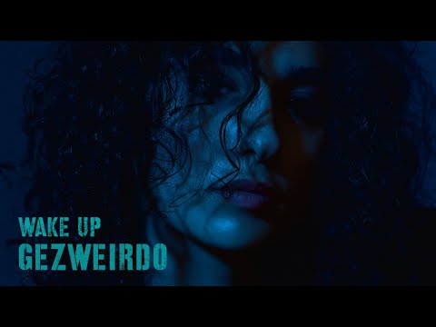 Gezweirdo - WAKE UP (Official Music Video)