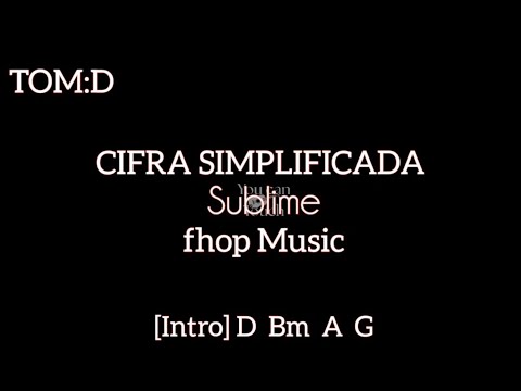 Sublime - CIFRA SIMPLIFICADA - fhop Music (Tom: D) | You Can Touch