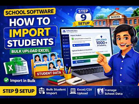  09 How to Import Students in School Software | Bulk Upload Excel Guide 