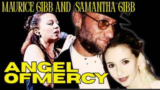 Angel of Mercy: Duet by Maurice Gibb and Samantha Gibb