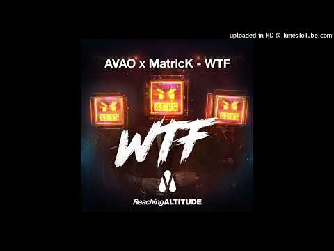 Avao & Matrick - WTF (Extended Mix)