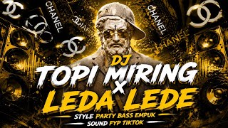Download lagu DJ  TOPI MIRING X LEDA LEDE KANEUN || STYLE PARTY BASS EMPUK - AL YETE  SOUND FYP TIKTOK mp3