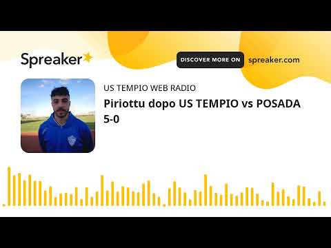 Piriottu dopo US TEMPIO vs POSADA 5-0