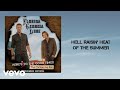 Florida Georgia Line - Hell Raisin' Heat Of The Summer (Lyric Video)