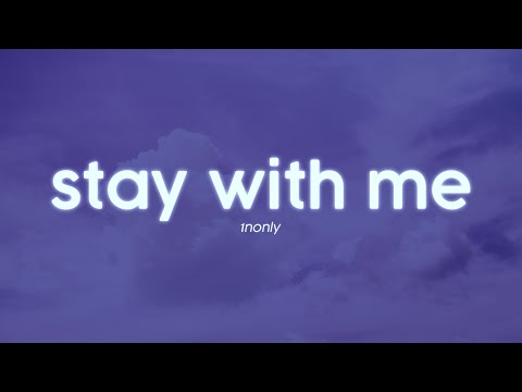 1nonly - stay with me (Lyrics)