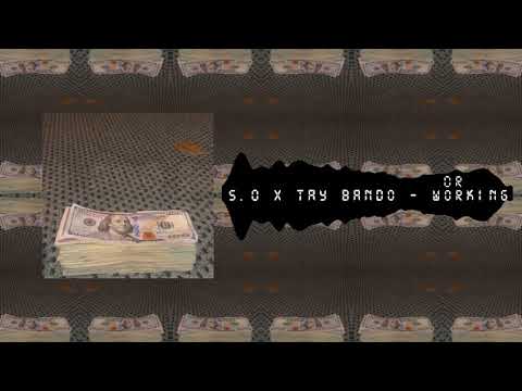 S.O x Tay Bando - Working (Auido)