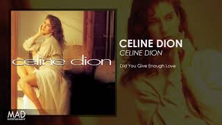 Celine Dion - Did You Give Enough Love
