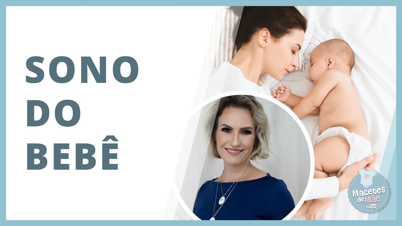 7 CURIOSIDADES SOBRE O SONO DO BEBÊ | MACETES DE MÃE