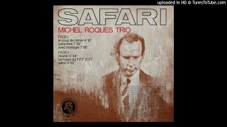Michel Roques Trio - Ricardo (dedicated to Ricardo Galeazzi)