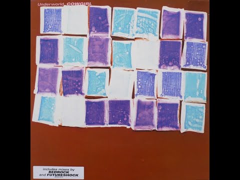 Underworld - Cowgirl (Bedrock Mix)