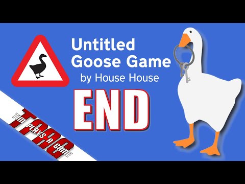 Untitled Goose Game | END: Steal the Golden Bell | TPAG
