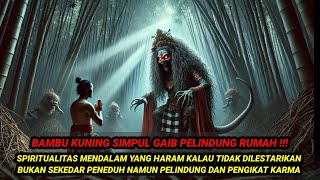 Download lagu BAMBU KUNING SIMPUL GAIB PELINDUNG RUMAH‼️BUKAN SEKEDAR PENEDUH NAMUN PELINDUNG DAN PENGIKAT KARMA mp3
