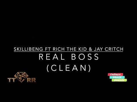 Skillibeng ft Rich The Kid & Jay Critch - Real Boss (TTRR Clean Version)
