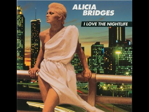 Alicia Bridges...I Love The Nightlife...Extended Mix...