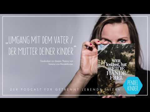 Pendelkinder Podcast – Getrennt erziehend statt Alleinerziehend | Folge 6 | Umgang