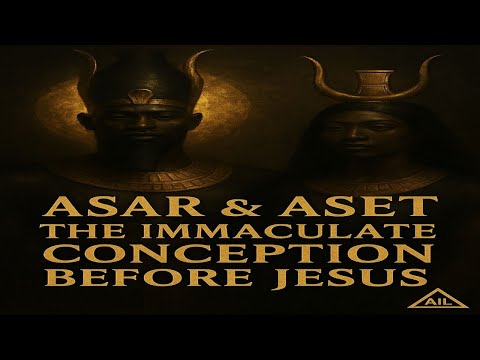 Asar & Aset: The Immaculate Conception Before Christianity