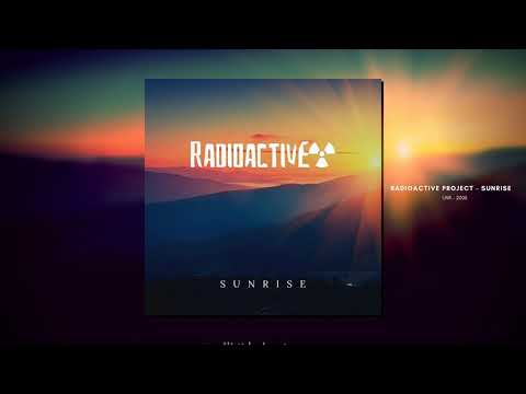 Radioactive Project - Sunrise