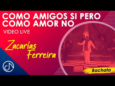 Como AMIGOS Sí Pero Como Amor No ❌  - Zacarías Ferreira [Video Live]