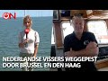Nederlandse vissers weggepest door Brussel en Den Haag