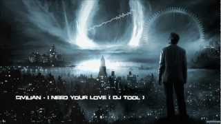 Civilian - I Need Your Love (DJ Tool) [HQ Original]