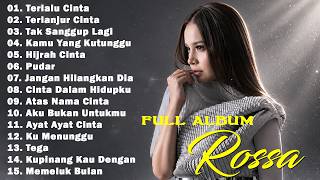 Download lagu Rossa Full Album Terbaik || Lagu Pop Indonesia Paling Hits Sepanjang Masa mp3