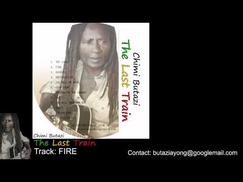 Chimi Butazi - The Last Train - FIRE