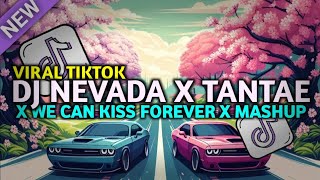 Download lagu DJ NEVADA X WE CAN KISS FOREVER X TANTAE X MASHUP BY MIIDZZ NT & ARUL FVNKY VIRAL TIKTOK mp3