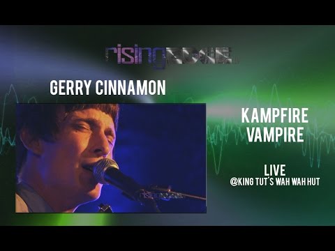 Gerry Cinnamon - Kampfire Vampire (Live @ King Tut's Wah Wah Hut)