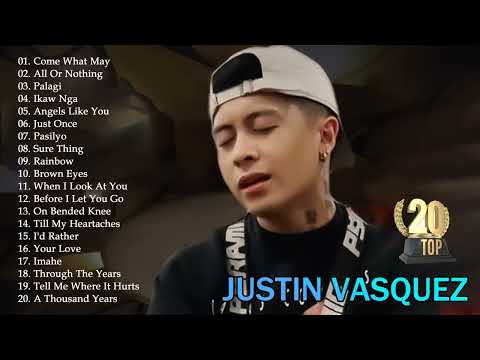 Justin Vasquez Nonstop Song 2024 | Best Songs Of Justin Vasquez OPM Love Songs 2024