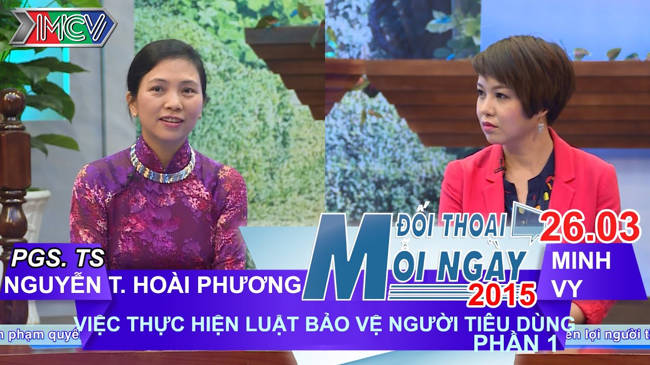 Luật BV người tiêu dùng P1 - PGS.TS Nguyễn Thị Hoài Phương | ĐTMN 260315