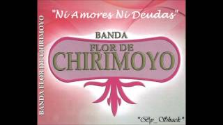 QUERERTE A TI - Banda  Flor de Chirimoyo 2013 (CD "Ni Amores Ni deudas")