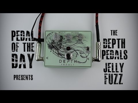 Depth Pedals Jelly Fuzz Guitar Effects Pedal Demo