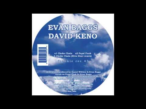 Evan Baggs & David Keno - Choke Chain (Riva Starr Remix) [Frankie Records - 2009]